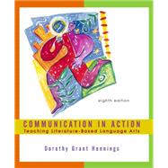 Communication in Action Teaching Literature-Based Language Arts