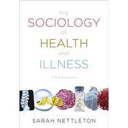The Sociology of Health and Illness