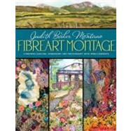 Fibreart Montage Combining Quilting, Embroidery and Photography with Embellishments