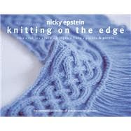 Knitting on the Edge Ribs*Ruffles*Lace*Fringes*Flora*Points & Picots - The Essential Collection of 350 Decorative Borders