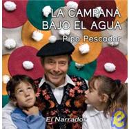 La campana bajo el agua/ The Bell Under Water