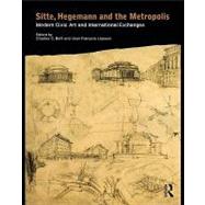 Sitte, Hegemann and the Metropolis : Modern Civic Art and International Exchanges