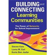 Building and Connecting Learning Communities : The Power of Networks for School Improvement