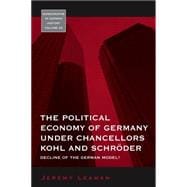 The Political Economy of Germany Under Chancellors Kohl and Schroder