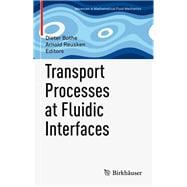 Transport Processes at Fluidic Interfaces