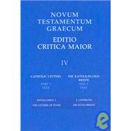 Novum Testamentum Graece: Volume 4: Catholic Letters; Installment 2: The Letters Of Peter