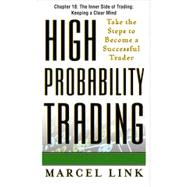 High-Probability Trading, Chapter 18 - The Inner Side of Trading: Keeping a Clear Mind