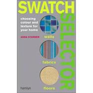 Swatch Selector : Choosing Colour and Texture for Your Home