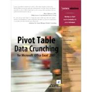Pivot Table Data Crunching for Microsoft Office Excel 2007