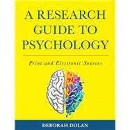 A Research Guide to Psychology Print and Electronic Sources