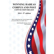 Winning Habeas Corpus and Post Conviction Relief