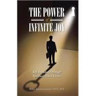 The Power of Infinite Joy: Self-knowledge Through Spirituality and Science
