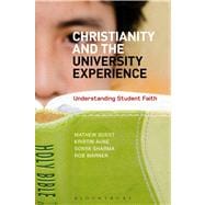 Christianity and the University Experience Understanding Student Faith