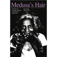 Medusa's Hair: An Essay on Personal Symbols and Religious Experience