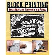 Block Printing Techniques for Linoleum and Wood