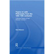 Topics in Latin Philosophy from the 12th–14th centuries