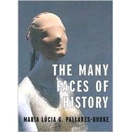 Many Faces of History : Interviews with Asa Briggs, Peter Burke, Etal