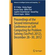 Proceedings of the Second International Conference on Soft Computing for Problem Solving Socpros 2012, December 28-30, 2012