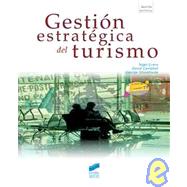 Gestion estrategica del turismo/ Strategic management for Travel and Tourism