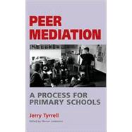 Peer Mediation A Process for Primary Schools
