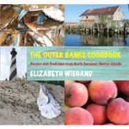 The Outer Banks Cookbook; Recipes and Traditions from North Carolina's Barrier Islands
