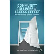 Community Colleges and the Access Effect Why Open Admissions Suppresses Achievement
