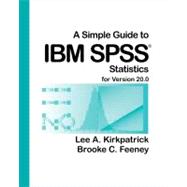 A Simple Guide to IBM SPSS: For Version 20.0
