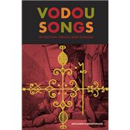 Vodou Songs in Haitian Creole and English / Chante Vodou an Kreyol Ayisyen ak angle