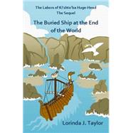 The Labors of Ki'shto'ba Huge-head, the Sequel,9781523676019