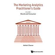 The Marketing Analytics Practitioner's Guide