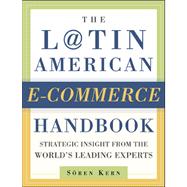 The Latin American E-Commerce Handbook: Strategic Insight from the World's Leading Experts