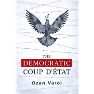 The Democratic Coup D'état