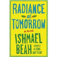 Radiance of Tomorrow A Novel