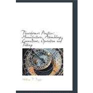 Transformer Practice : Manufacture, Assembling, Connections, Operation and Testing