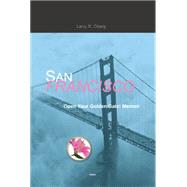 San Francisco, Open Your Golden Gate!: Memoir