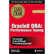 Oracle8 Dba: Performance Tuning : Exam 1Z0-014