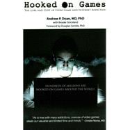 Hooked on Games: The Lure and Cost of Video Game and Internet Addiction