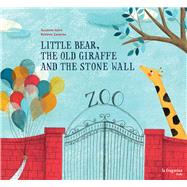 Little Bear, the Old Giraffe and the Stone Wall