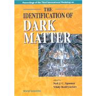 The Identification of Dark Matter: Proceedings of the 3rd International Workshop