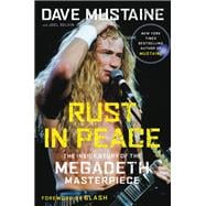 Rust in Peace The Inside Story of the Megadeth Masterpiece