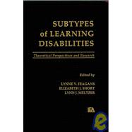 Subtypes of Learning Disabilities