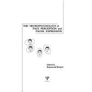 The Neuropsychology of Face Perception and Facial Expression