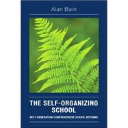 The Self-Organizing School Next-Generation Comprehensive School Reforms