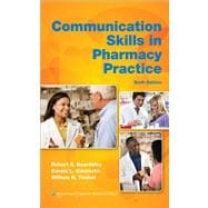 Communication Skills in Pharmacy Practice A Practical Guide for Students and Practitioners