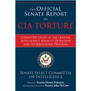 The Official Senate Report on CIA Torture