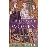 The Friendship of Women The Hidden Tradition of the Bible