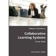 Collaborative Learning Systems: A Case Study