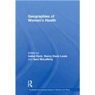 Geographies of Women's Health: Place, Diversity and Difference