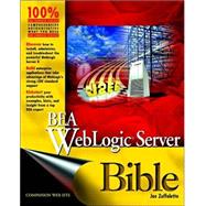 BEA WebLogic Server<sup><small>TM</small></sup> Bible, 2nd Edition,9780764526022