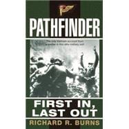 Pathfinder First In, Last Out: A Memoir of Vietnam